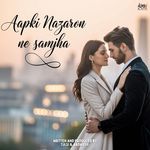 Aapki Nazaron Ne Samjha