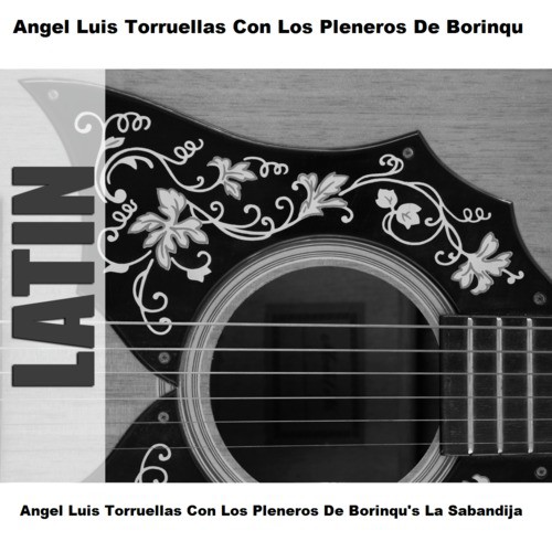 Angel Luis Torruellas Con Los Pleneros De Borinqu's La Sabandija