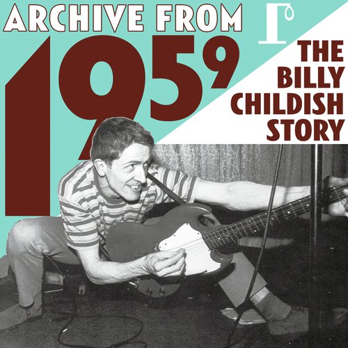 Archive From 1959 - The Billy Childish Story