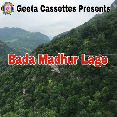 Bada Madhur Lage