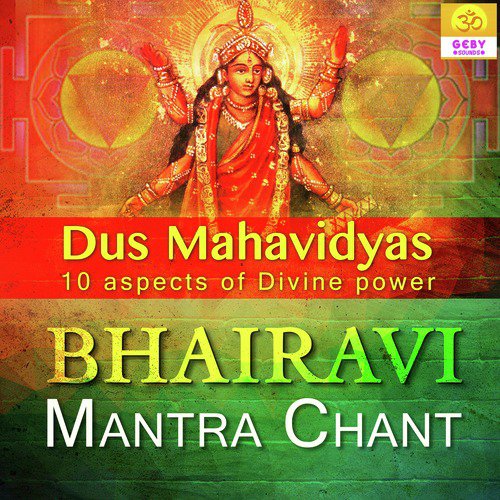 Bhairavi Mantra Chant (Dus Mahavidyas)