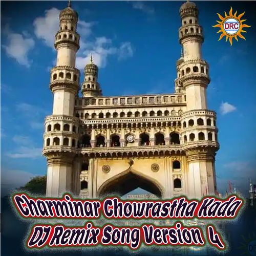 Charminar Chowrastha Kada (DJ Remix Song Version 4)