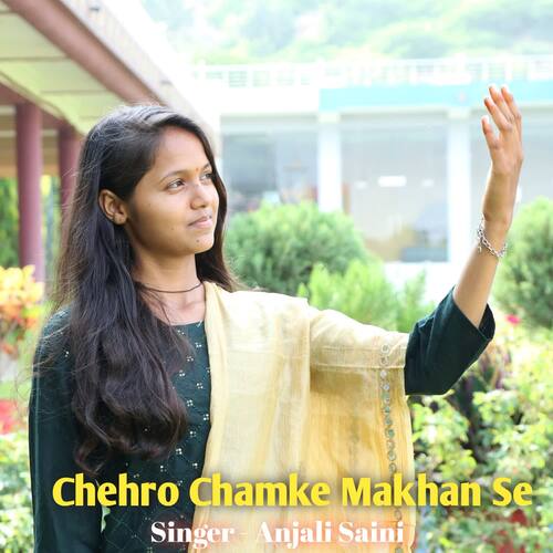 Cheharo Chamke Makhan Se
