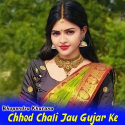 Chhod Chali Jau Gujar Ke-PR0KBDplfUk