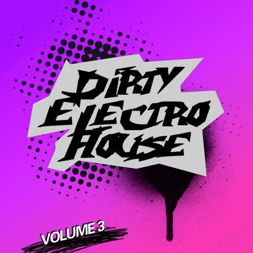 Dirty Electro House 3