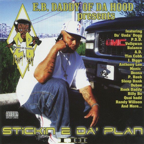 EB Daddy of the Hood Presents Stickin' 2 da Plan, Vol. 3