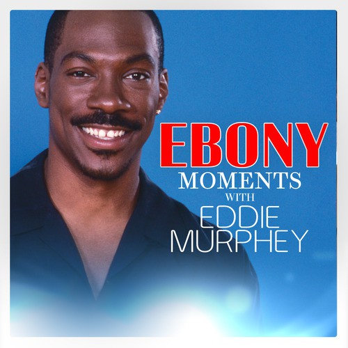 Eddie Murphy Interview with Ebony Moments (Live Interview)_poster_image