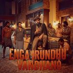 Enga Irundhu Vandhano