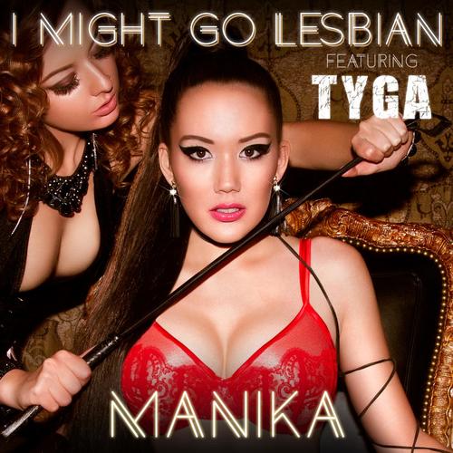 I Might Go Lesbian (feat. Tyga)