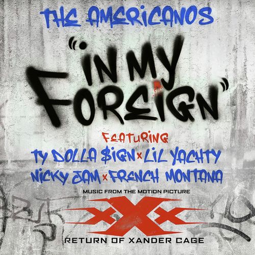 In My Foreign (feat. Ty Dolla $ign, Lil Yachty, Nicky Jam &amp; French Montana)_poster_image