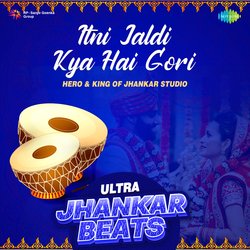 Itni Jaldi Kya Hai Gori - Ultra Jhankar Beats-GA5cYBUGYgo