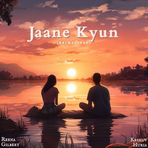 Jaane Kyun (Reimagined)