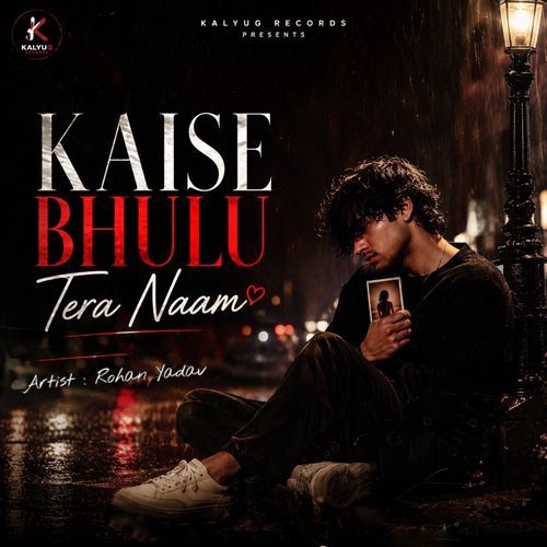Kaise Bhulu Tera Naam