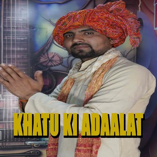 Khatu Ki Adaalat