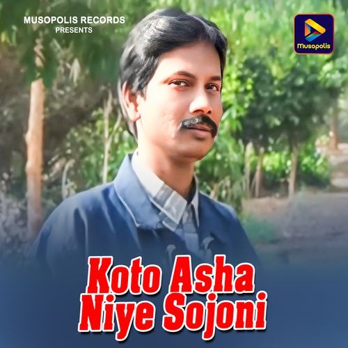 Koto Asha Niye Sojoni