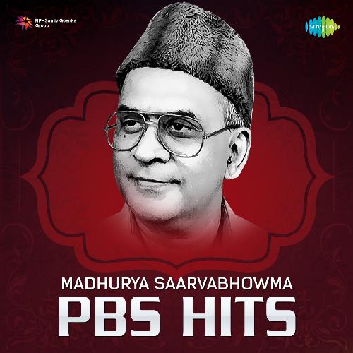 Madhurya Saarvabhowma PBS Hits