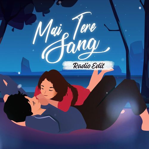 Mai Tere Sang (Radio Edit)