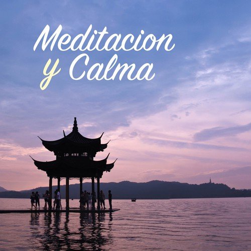 Meditacion y Calma - Musica para Meditar & Dormir