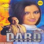 Naa Baba Naa Baba (From "Ek Dard Sabhi Ko Hota Hai - Remix Reloaded")