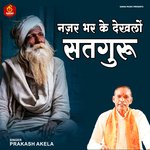 Nazar Bhar Dekh Lo Satguru