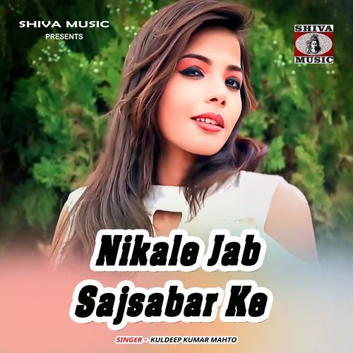 Nikale Jab Sajsabar Ke