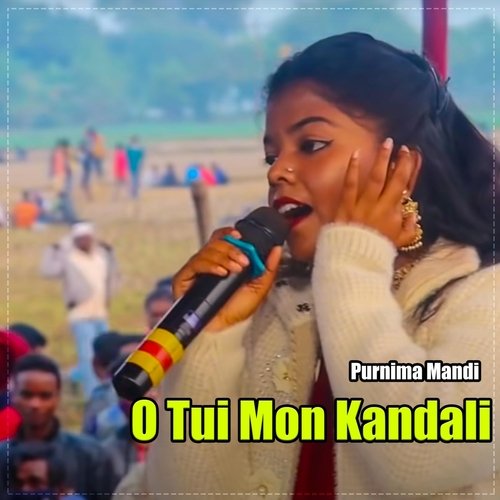 O Tui Mon Kandali