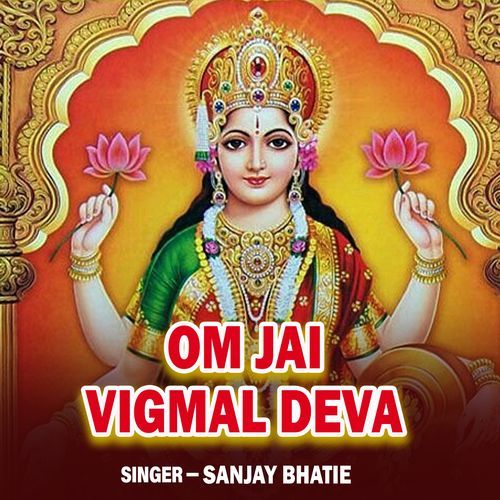 Om Jai Vigmal Deva