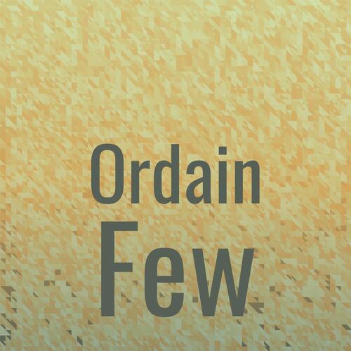 Ordain Few