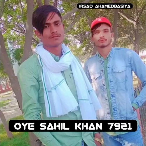 Oye Sahil Khan 7921
