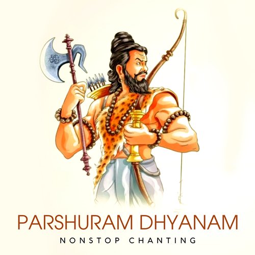 Parshuram Dhyanam (Non-Stop Chanting)