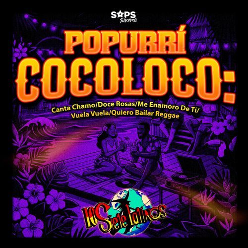 Popurrí Cocoloco: Canta Chamo/Doce Rosas/Me Enamoro de Ti/Vuela Vuela/Quiero Bailar Reggae
