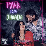 Pyar Ka Jhaada