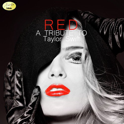 Red A Tribute To Taylor Swift By Ameritz Tribute