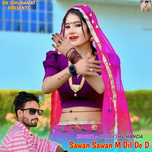 Sawan Sawan M Dil De D