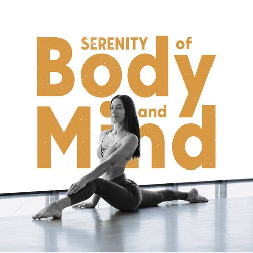 Serenity of Body and Mind: Yoga Music for Release & Healing