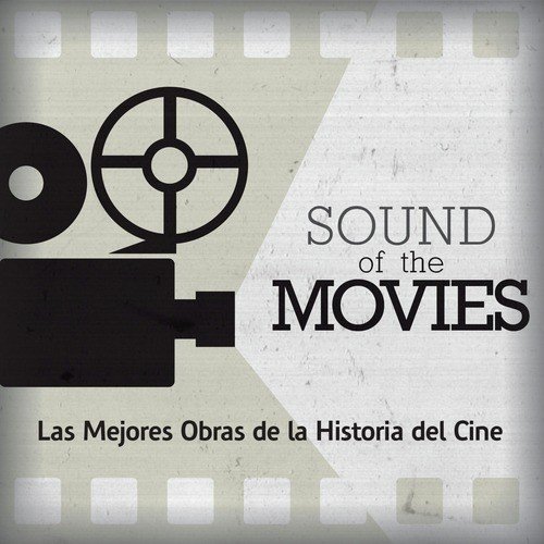 Sound Of The Movies "Las Mejores Obras de la Historia del Cine"