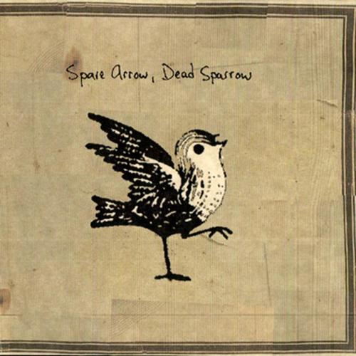 Spare Arrow, Dead Sparrow