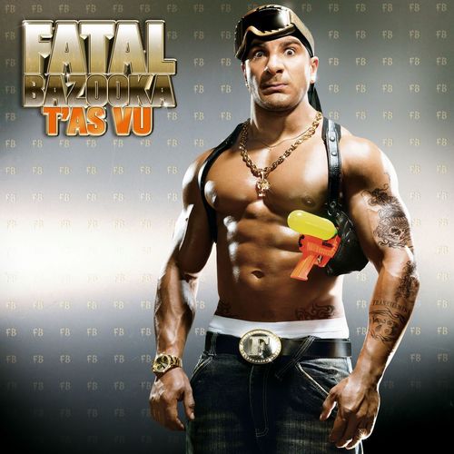 TÉLÉCHARGER ALBUM FATAL BAZOOKA TAS VU ALBUM VU TÉLÉCHARGER TAS FATAL BAZOOKA