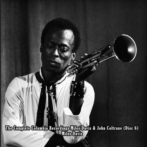 My Funny Valentine - Song Download from The Complete Columbia Recordings:  Miles Davis & John Coltrane (Disc 6) - Miles Davis @ JioSaavn