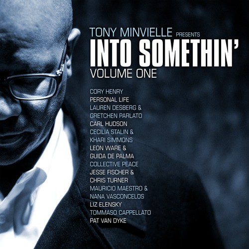 Tony Minvielle Presents Into Somethin, Vol. 1