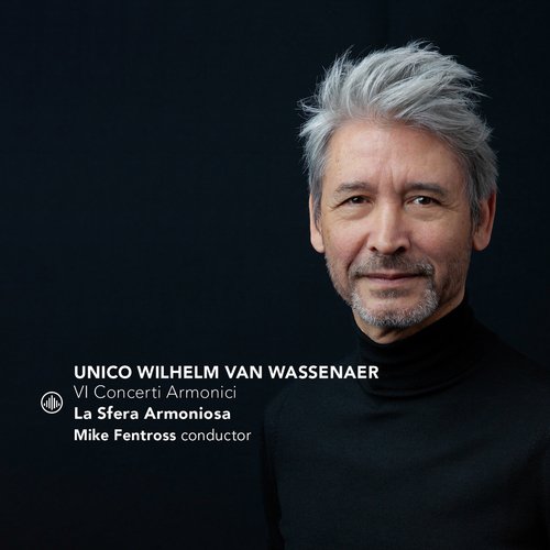 Van Wassenaer: VI Concerti Armonici