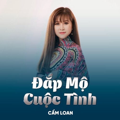 Đắp Mộ Cuộc Tình