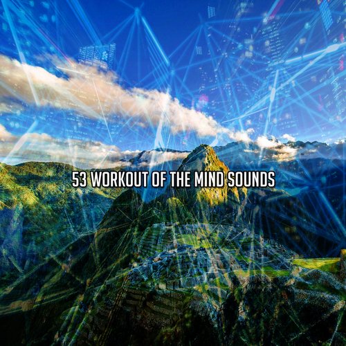 53 Workout Of The Mind Sounds