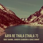 Aaya Re Thala (Thala 7)
