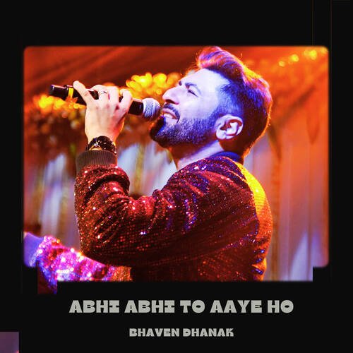 Abhi Abhi To Aaye Ho_poster_image