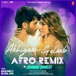 Akhiyaan Gulaab Afro Remix