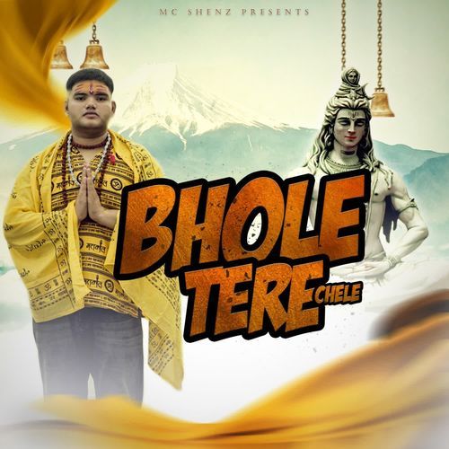 BHOLE TERE CHELE
