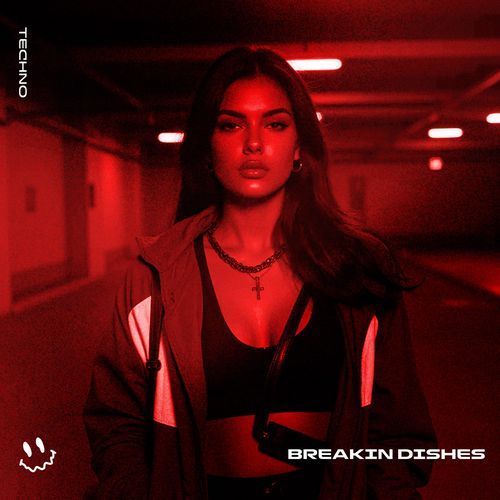BREAKIN DISHES (TECHNO)