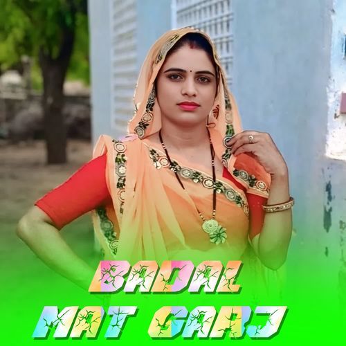 Badal Mat Garj