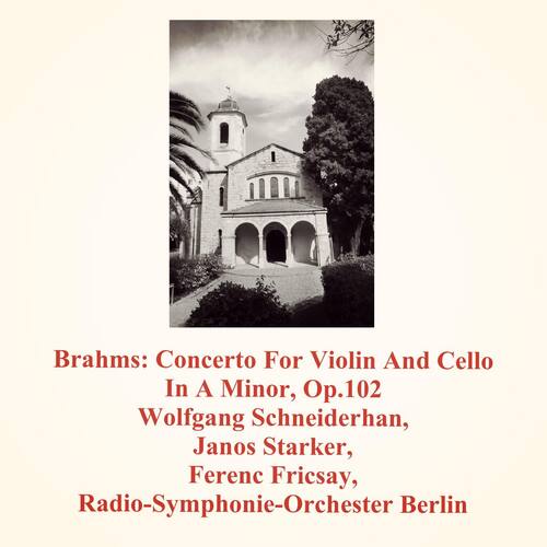 Brahms: Concerto for Violin and Cello in a Minor, Op.102_poster_image